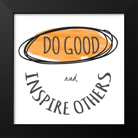 Do Good Black Modern Wood Framed Art Print by Greene, Taylor