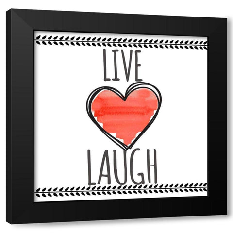 Live Love Laugh Black Modern Wood Framed Art Print by Greene, Taylor