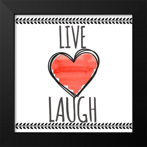Live Love Laugh Black Modern Wood Framed Art Print by Greene, Taylor