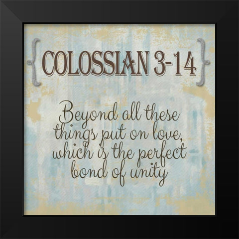 Colossian 3-14 Black Modern Wood Framed Art Print by Greene, Taylor