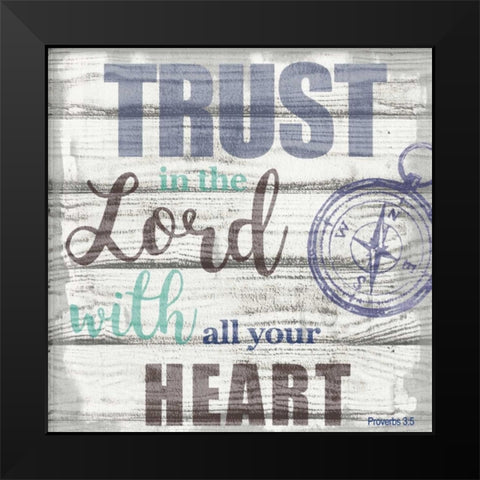 Trust In The Lord Black Modern Wood Framed Art Print by Greene, Taylor