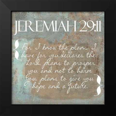 Jeremiah 29-11 Black Modern Wood Framed Art Print by Greene, Taylor