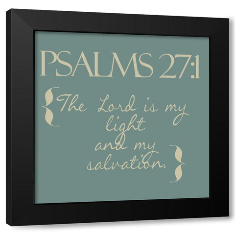 Psalms 27-1 simple Black Modern Wood Framed Art Print by Greene, Taylor