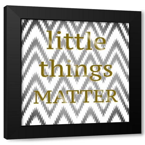Little Things Matter Black Modern Wood Framed Art Print with Double Matting by Greene, Taylor