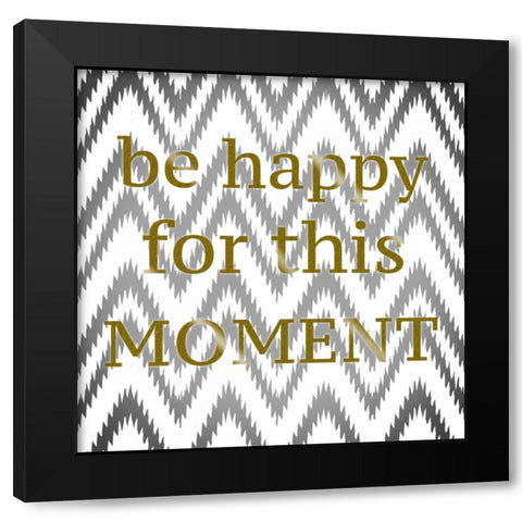 Be Happy Black Modern Wood Framed Art Print by Greene, Taylor