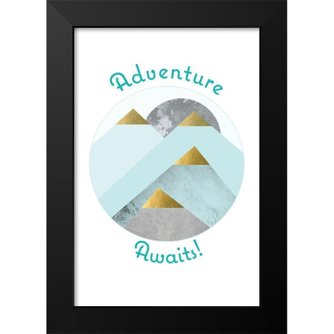 Adventure Awaits Mountains Black Modern Wood Framed Art Print by Urban Epiphany