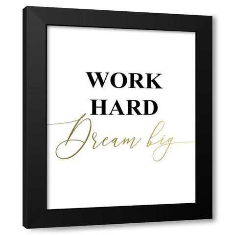 Work Hard Black Modern Wood Framed Art Print with Double Matting by Urban Epiphany