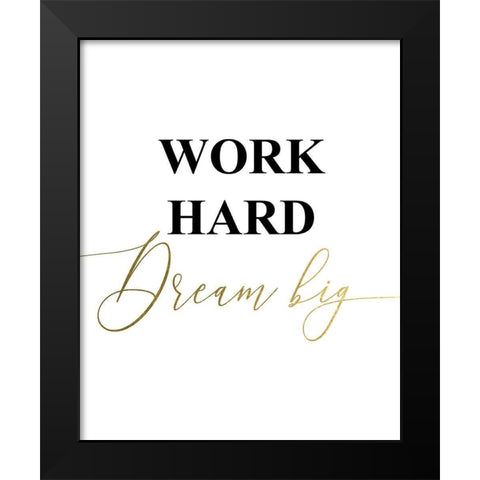 Work Hard Black Modern Wood Framed Art Print by Urban Epiphany