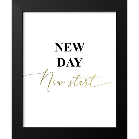New Day New Start 5 Black Modern Wood Framed Art Print by Urban Epiphany