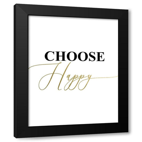 Choose Happy Black Modern Wood Framed Art Print by Urban Epiphany