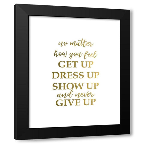 Never Give Up 2 Black Modern Wood Framed Art Print with Double Matting by Urban Epiphany