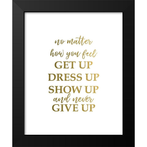 Never Give Up 2 Black Modern Wood Framed Art Print by Urban Epiphany