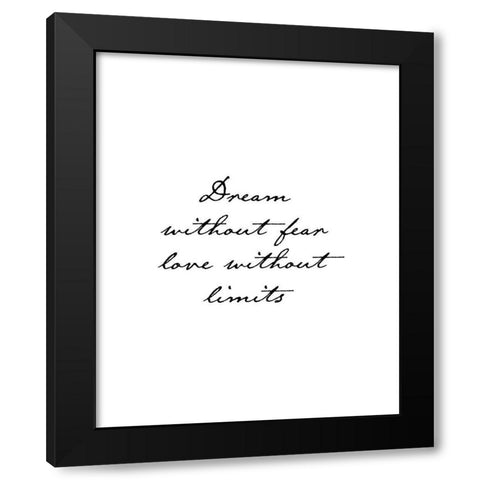 Dream Without Fear Black Modern Wood Framed Art Print with Double Matting by Urban Epiphany