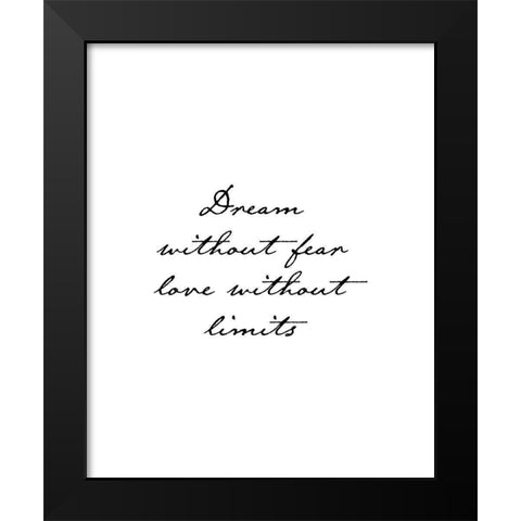 Dream Without Fear Black Modern Wood Framed Art Print by Urban Epiphany