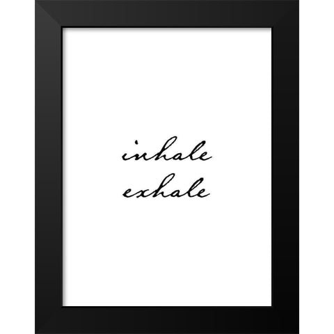 Inhale Exhale Black Modern Wood Framed Art Print by Urban Epiphany