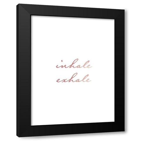 Inhale Exhale Rose Gold Black Modern Wood Framed Art Print with Double Matting by Urban Epiphany