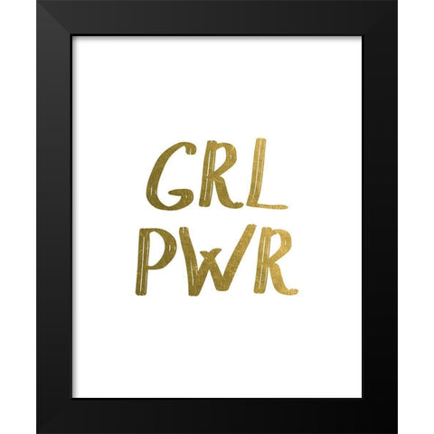 GRL PWR Gold Black Modern Wood Framed Art Print by Urban Epiphany