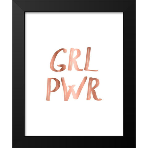 GRL PWR Rose Gold Black Modern Wood Framed Art Print by Urban Epiphany