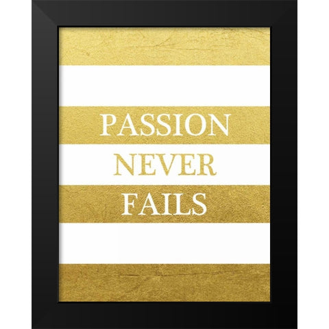 Passion Never Ends Black Modern Wood Framed Art Print by Brown, Victoria