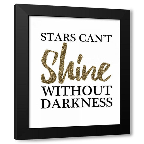 Stars Cant Shine Without Darkness Black Modern Wood Framed Art Print by Brown, Victoria