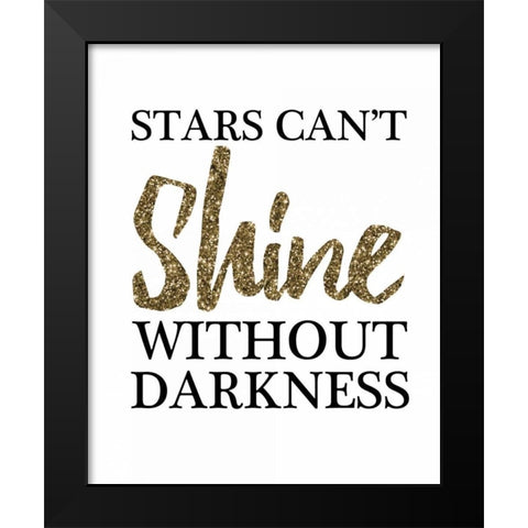 Stars Cant Shine Without Darkness Black Modern Wood Framed Art Print by Brown, Victoria