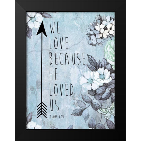 Because He Loved Black Modern Wood Framed Art Print by Brown,Victoria