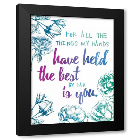 The Best By Far Black Modern Wood Framed Art Print by Brown, Victoria