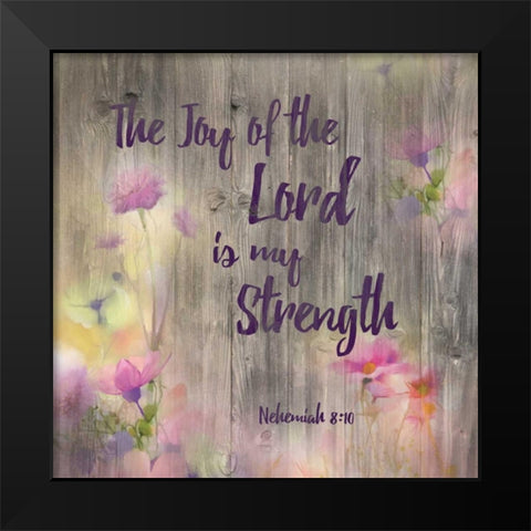 Joy Of The Lord Black Modern Wood Framed Art Print by Brown,Victoria