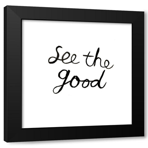 Good 2 Black Modern Wood Framed Art Print with Double Matting by Brown, Victoria