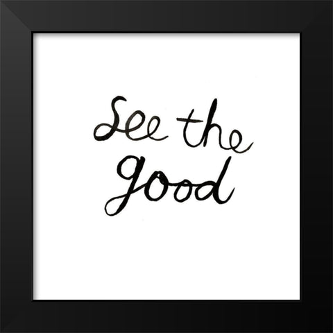 Good 2 Black Modern Wood Framed Art Print by Brown, Victoria