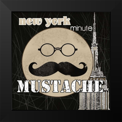 NY Minute Mustache Black Modern Wood Framed Art Print by Robinson, Carol