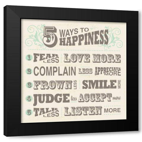 Five Ways To Happiness Black Modern Wood Framed Art Print by Havoc Gifts