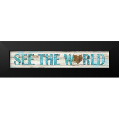 See The World Black Modern Wood Framed Art Print by Robinson, Carol