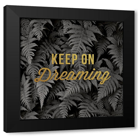 Keep on Dreaming Black Modern Wood Framed Art Print with Double Matting by Delimont, Danita