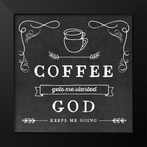Coffee Gets Me Black Modern Wood Framed Art Print by Murray, Amanda