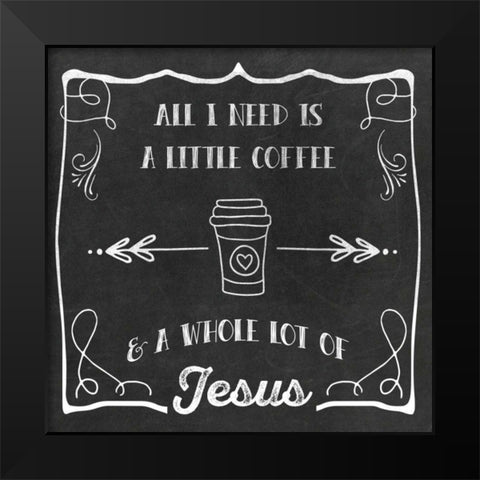 Coffee and Jesus Black Modern Wood Framed Art Print by Murray, Amanda