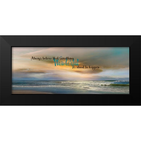 Always Believe Black Modern Wood Framed Art Print by Calascibetta, Mike