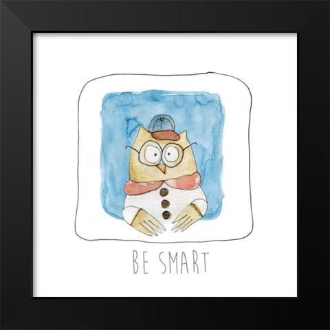 Be Smart Black Modern Wood Framed Art Print by Robinson, Carol