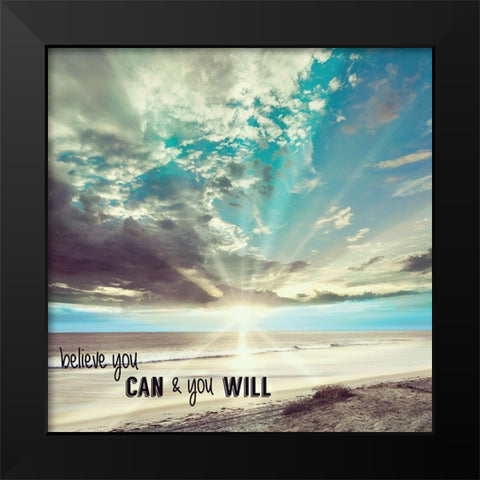 Believe You Can Black Modern Wood Framed Art Print by Shoemaker, Andrew