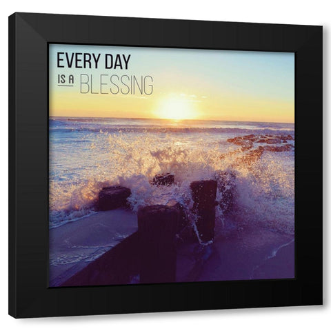 Everyday is a Blessing Black Modern Wood Framed Art Print by Carpentieri, Natalie