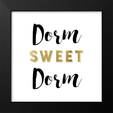 Dorm Sweet Dorm Black Modern Wood Framed Art Print by Murray, Amanda