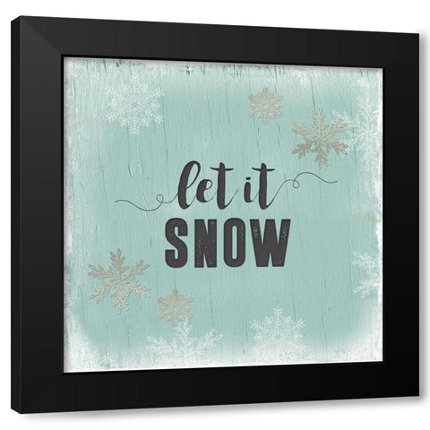 Let It Snow Black Modern Wood Framed Art Print by Robinson, Carol