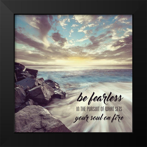 Be Fearless Black Modern Wood Framed Art Print by Shoemaker, Andrew