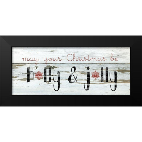 Holly and Jolly Black Modern Wood Framed Art Print by Robinson, Carol