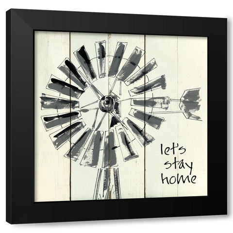 Lets Stay Home Black Modern Wood Framed Art Print by Robinson, Carol