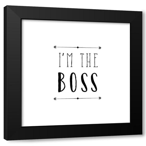 Im The Boss Black Modern Wood Framed Art Print by Murray, Amanda