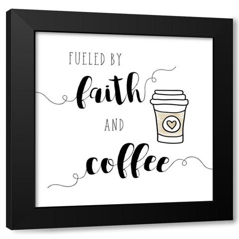 Faith and Coffee Black Modern Wood Framed Art Print by Murray, Amanda