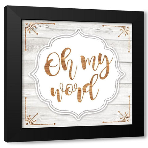 Oh My Word Black Modern Wood Framed Art Print with Double Matting by Murray, Amanda