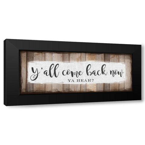 Yall Come Back Now Black Modern Wood Framed Art Print with Double Matting by Murray, Amanda
