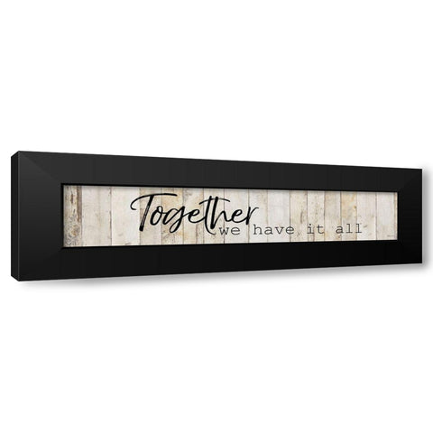 Together We Have Black Modern Wood Framed Art Print with Double Matting by Craven, Katrina